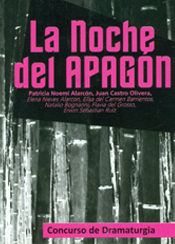 La noche del apagon / Soledad González / Directora, dramaturga, performer. Instituto Nacional del Teatro